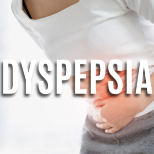 Dyspepsia